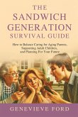 The Sandwich Generation Survival Guide