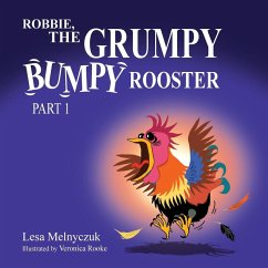 Robbie, the Grumpy, Bumpy Rooster (Part 1) Cover Robbie, the Grumpy, Bumpy Rooster (Part 1)