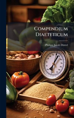 Compendium Diaeteticum - Dã1/4ttel, Philipp Jacob