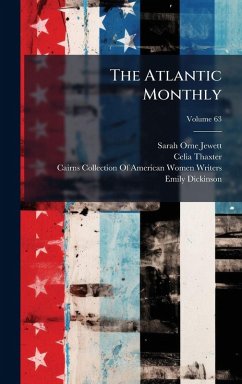 The Atlantic Monthly - Jewett, Sarah Orne; Thaxter, Celia