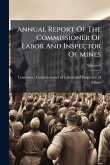 Annual Report Of The Commissioner Of Labor And Inspector Of Mines