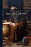 Bodily Effects Of Religious Excitement Bodily Effects Of Religious Excitement