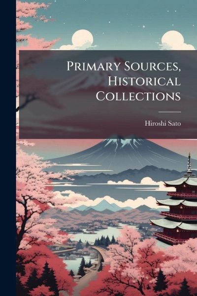 Primary Sources, Historical Collections Primary Sources, Historical Collections