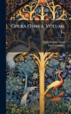 Opera Omnia, Volume 3...