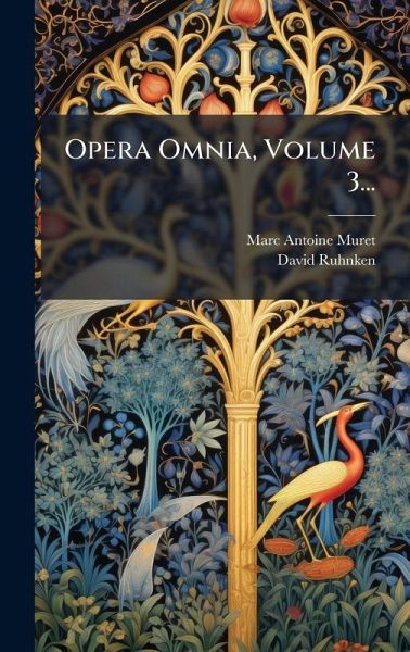 Opera Omnia, Volume 3... Opera Omnia, Volume 3...