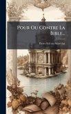 Pour Ou Contre La Bible...