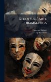 Studi sull' arte drammatica