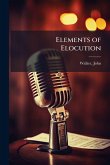Elements of Elocution Elements of Elocution