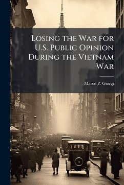 Cover Losing the War for U.S. Public Opinion During the Vietnam War