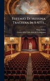 Eufemio Di Messina. Tragedia In 5 Atti...