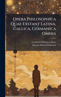 Cover Opera Philosophica Quae Exstant Latina, Gallica, Germanica Omnia