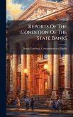 Reports Of The Condition Of The State Banks