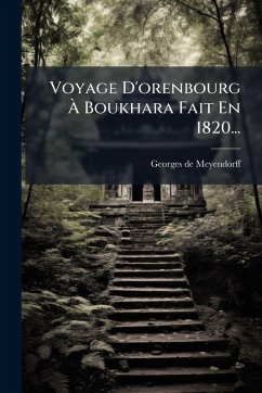 Cover Voyage D'orenbourg Ã€ Boukhara Fait En 1820...