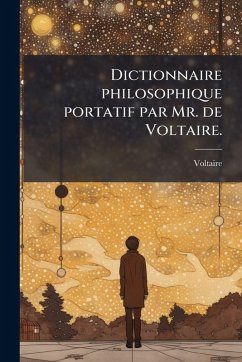 Cover Dictionnaire philosophique portatif par Mr. de Voltaire.
