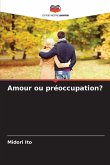 Amour ou préoccupation?