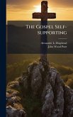 The Gospel Self-supporting The Gospel Self-supporting