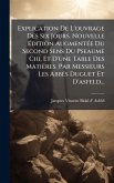 Explication De L'ouvrage Des Six Jours. Nouvelle Ã‰dition AugmentÃ(c)e Du Second Sens Du Pseaume Ciii, Et D'une Table Des Matières. Par Messieurs Les AbbÃ(c)s Duguet Et D'asfeld...