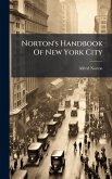 Norton's Handbook Of New York City Norton's Handbook Of New York City