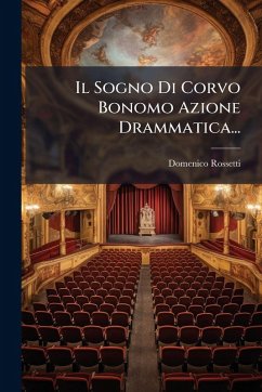 Cover Il Sogno Di Corvo Bonomo Azione Drammatica...