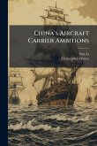 China's Aircraft Carrier Ambitions China's Aircraft Carrier Ambitions