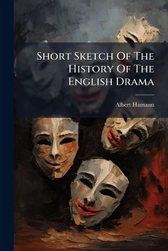 Cover Short Sketch Of The History Of The English Drama