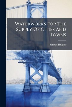 Cover Waterworks For The Supply Of Cities And Towns