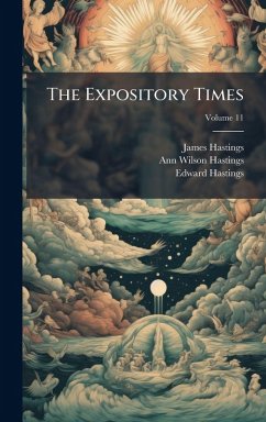The Expository Times - Hastings, James; Hastings, Edward