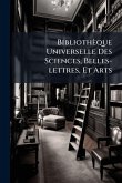 Bibliothèque Universelle Des Sciences, Belles-lettres, Et Arts Bibliothèque Universelle Des Sciences, Belles-lettres, Et Arts