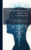 CAC Handbook for Addiction Counselors