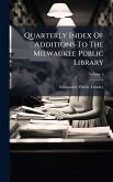 Quarterly Index Of Additions To The Milwaukee Public Library Quarterly Index Of Additions To The Milwaukee Public Library