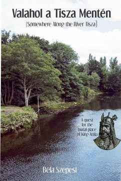 Valahol a Tisza Mentén - Szepesi, Bela