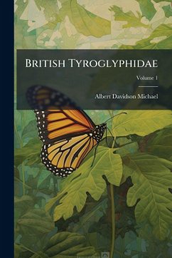 British Tyroglyphidae - Michael, Albert Davidson