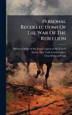 Personal Recollections Of The War Of The Rebellion