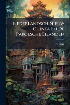 Cover Nederlandsch Nieuw Guinea En De Papoesche Eilanden