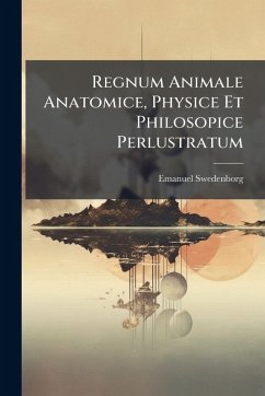 Cover Regnum Animale Anatomice, Physice Et Philosopice Perlustratum