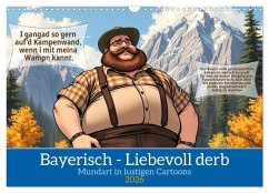 Cover Bayerisch - Liebevoll derb (Wandkalender 2026 DIN A3 quer), CALVENDO Monatskalender
