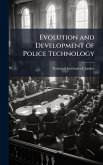 Evolution and Development of Police Technology Evolution and Development of Police Technology