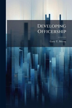 Developing Officership - McCoy, Gary T Developing Officership - McCoy, Gary T