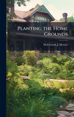 Cover Planting the Home Grounds