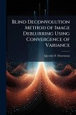 Blind Deconvolution Method of Image Deblurring Using Convergence of Variance