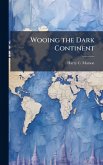 Wooing the Dark Continent