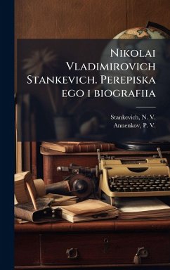 Cover Nikolai Vladimirovich Stankevich. Perepiska ego i biografiia