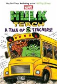 A Tale of Two Teachers: Original Marvel Graphic Novel (Hulk Teach! #2)