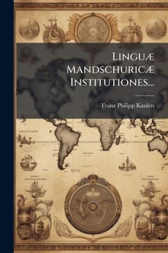 LinguÃ] MandschuricÃ] Institutiones... - Kaulen, Franz Philipp