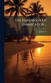 The Handbook Of Jamaica For ...