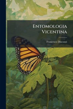 Entomologia Vicentina - Disconzi, Francesco