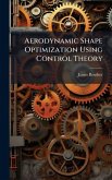 Aerodynamic Shape Optimization Using Control Theory Aerodynamic Shape Optimization Using Control Theory