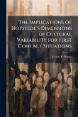 The Implications of Hofstede's Dimensions of Cultural Variability for First Contact Situations The Implications of Hofstede's Dimensions of Cultural Variability for First Contact Situations