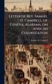 Letter of Rev. Samuel D. Campbell, of Geneva, Alabama, on African Colonization