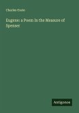 Eugene: a Poem In the Measure of Spenser